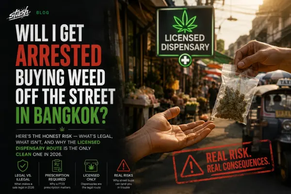 Buying weed off the street in Bangkok — street vendor versus licensed cannabis dispensary risk guide