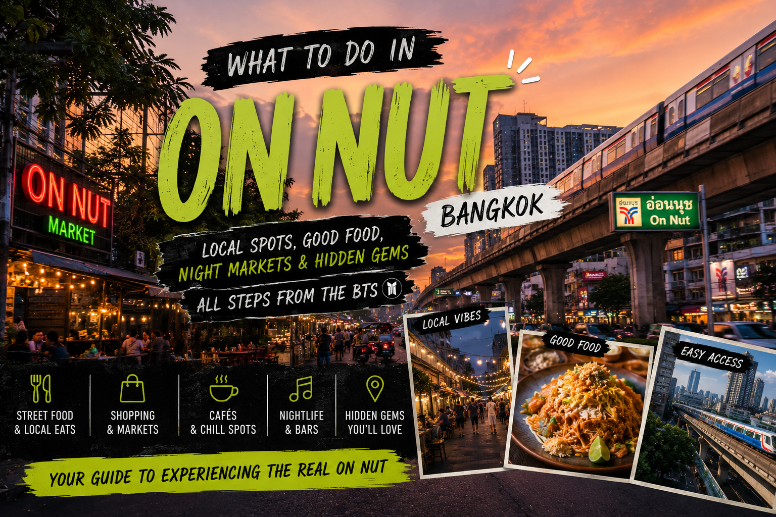 What to do in On Nut Bangkok — street food, night markets, hidden gems, BTS On Nut neighborhood guide